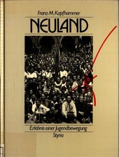 Neuland: Erlebnis einer Jugendbewegung Kapfhammer, Franz: