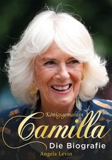 Königsgemahlin Camilla | Angela Levin | 2023 | deutsch