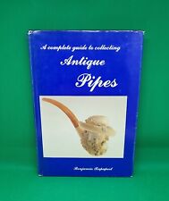 Complete Guide to Collecting Antique Pipes - Rapaport, Ben: Author Signed H/B