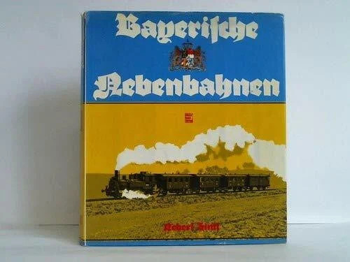 Bayerische nebenbahnen buch - nebenbahnen.,