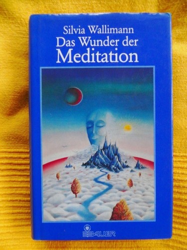 Das wunder der meditation - das,