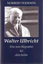Walter Ulbricht. Eine neue