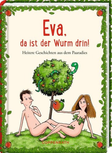 Eva ist der - ist, wurm