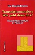 Transaktionsanalyse - Wie geht