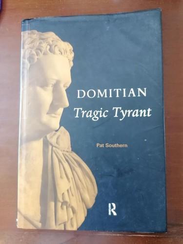 Domitian tragic tyrant - domitian:,