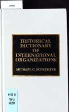 Historical dictionary of international organizations. Historical dictionaries of