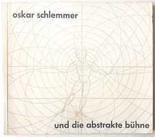 Oskar Schlemmer Und Die Abstrakte Bühne Neue Sammlung München 1962