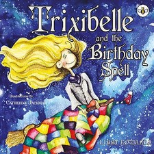 Trixibelle and the Birthday Spell By Libby Edwards - New Copy - 9781839341823
