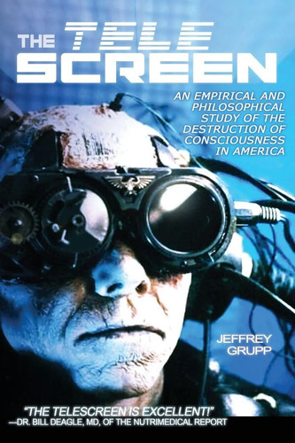 The telescreen jeffrey grupp - the,