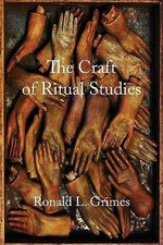 The Craft of Ritual Studies by