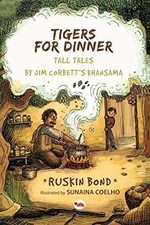 Tigers for Dinner: Tall Tales By Jim Corbetts Khansa... | Book | condition good