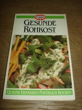 Gesunde Rohkost - Gesund ernähren, natürlich kochen - Dr. Oetker 1989