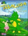Tabaluga kleiner drache ganz - tabaluga,,