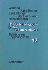 Erlebnispädagogik in der Heimerziehung von not specificed | Buch | Zustand sehr gut
