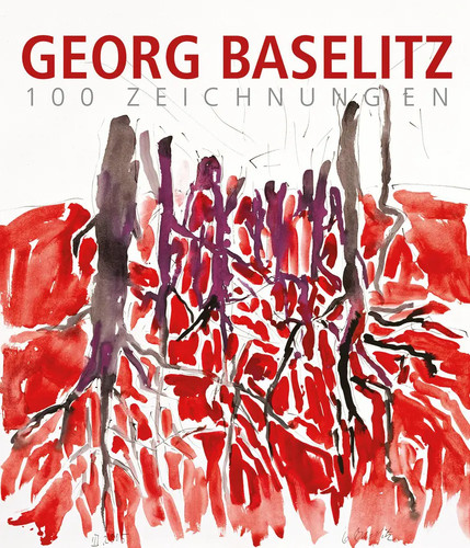 Georg baselitz 100 - georg, baselitz.