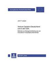 Venture Capital in Deutschland und in den USA: Methode zur Managementbetreuung v
