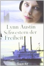Schwestern der Freiheit: Südstaaten-Saga 2 von Austin, Lynn | Buch | guter Zustand