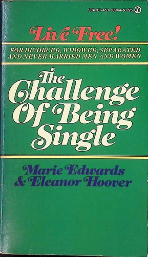 The challenge being single - the, of