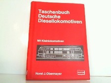 Taschenbuch Deutsche Diesellokomotiven. Mit Kleinlokomotiven. Obermayer, Horst J