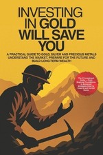 Investing In Gold Will Save