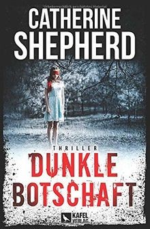 Dunkle botschaft thriller - dunkle, botschaft: