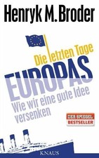 Die letzten Tage Europas: Wie