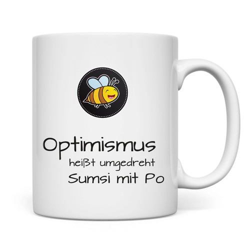 Tasse optimismus sumsi spruch - optimismus,