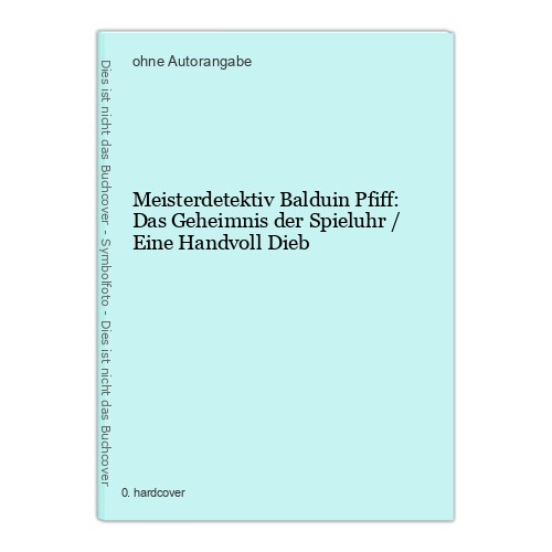 Meisterdetektiv balduin pfiff - balduin,