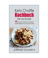 Keto Chaffle Kochbuch Fur
