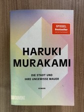 Buch ” Die Stadt und ihre ungewisse Mauer“ von Haruki Murakami