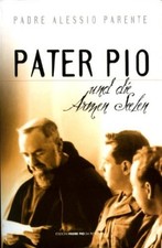 Pater pio und die - die, seelen