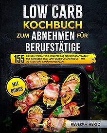 Low carb kochbuch zum abnehmen - low,