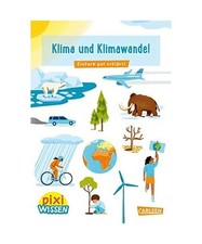 Pixi Wissen 110: Klima und Klimawandel: Einfach gut erklärt! [110], Bade, Eva