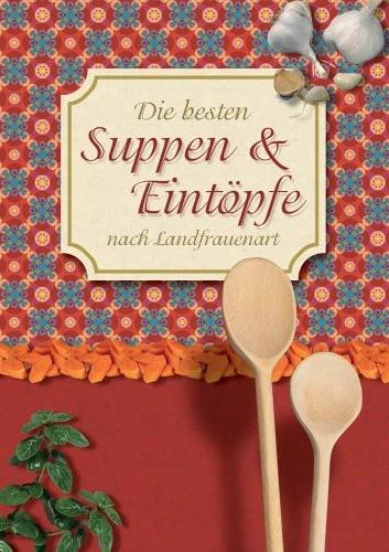 Landfrauen suppen eintöpfe - &,