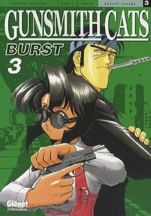 Gunsmith cats burst tome 03 - cats,