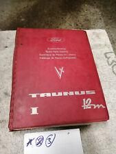 Ford Taunus 12M  Ersatzteilkatalog  .   Stand  1962 / 1966 .