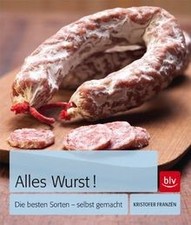 Alles Wurst!: Die besten Sorten - selbst gemacht vo... | Buch | Zustand sehr gut