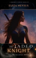 The Jaded Knight By Eliza