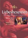 Theas liebeshexereien das - -,