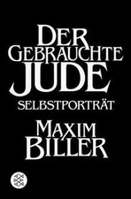 Der gebrauchte Jude: Selbstporträt von Biller, Maxim | Buch | Zustand sehr gut
