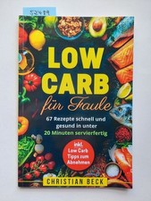 Low Carb für Faule 67 Rezepte schnell & gesund in unter 20 Minuten BECK | KOCHEN