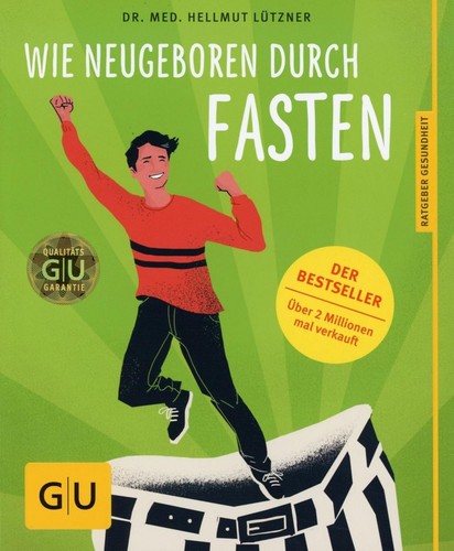 Wie neugeboren durch - , fasten