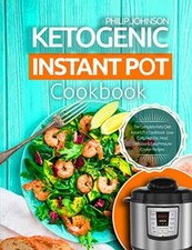 Ketogenic instant pot cookbook - ketogenic,