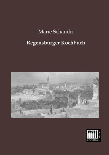 Regensburger kochbuch marie - regensburger,