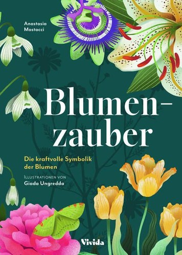 Blumen zauber die kraftvolle - die,