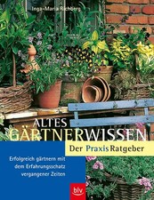 Altes Gärtnerwissen – Der
