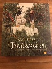 Donna Hay Jahreszeiten: 200 Rezepte - schnell und unkompliziert, Kochbuch