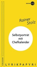 Selbstporträt mit Chefkalender LYRIKPAPYRI Stolz, Rainer und Mathias Jeschke: