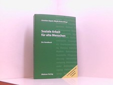 Soziale Arbeit für alte Menschen. Ein Handbuch für die berufliche Praxis (2. Auf