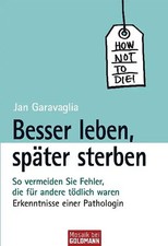 Besser leben, später sterben